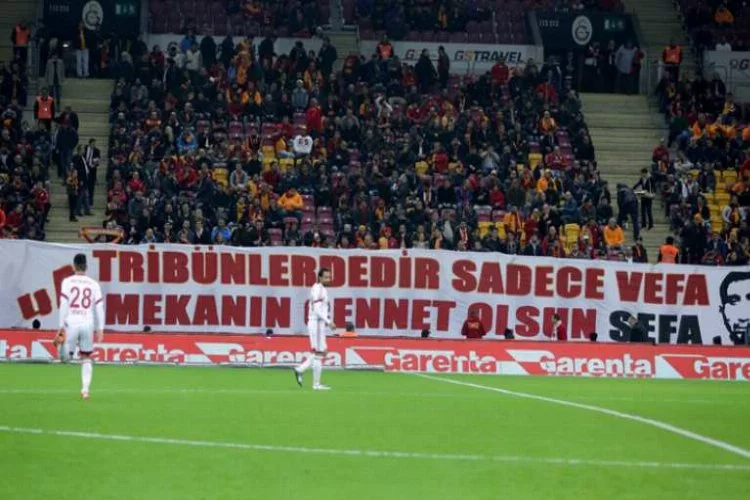 Galatasaray taraftarı Sefa'yı unutmadı