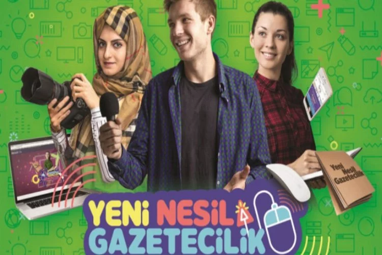 Yeni Nesil Gazetecilik Eğitimi Bursa'da başlıyor