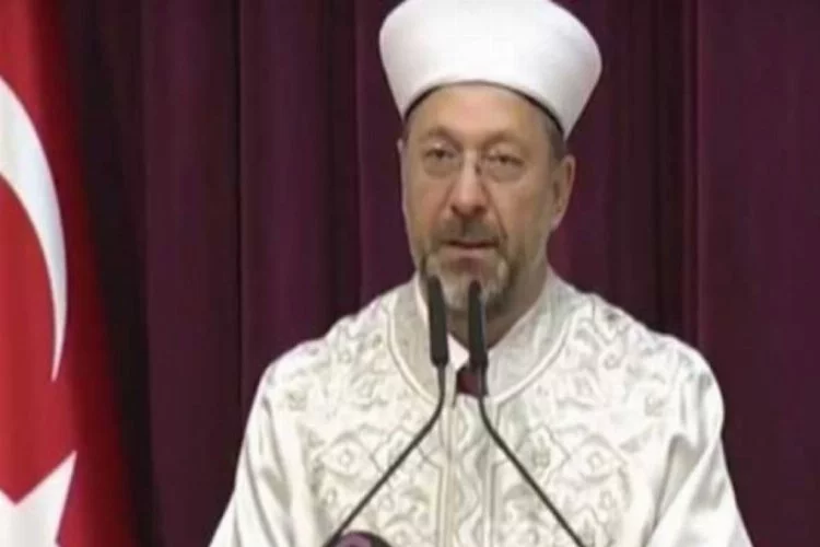 Diyanet İşleri Başkanı Erbaş: Kur'an-ı  Kerim'in mesajlarını doğru anlamamız  gerekiyor