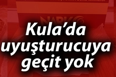 Manisa Kula'da uyuşturucuya geçit yok