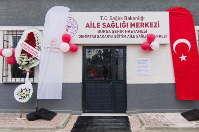 Bursa Demirtaş’a yeni aile sağlığı merkezi