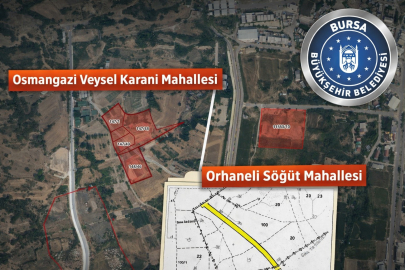 Bursa Büyükşehir Belediye Encümeni'nden iki mahallede hakkında imar kararı!