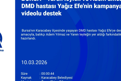 Yaren leylek ve Adem amcadan Bursalı DMD hastası Yağız Efe'nin kampanyasına videolu destek