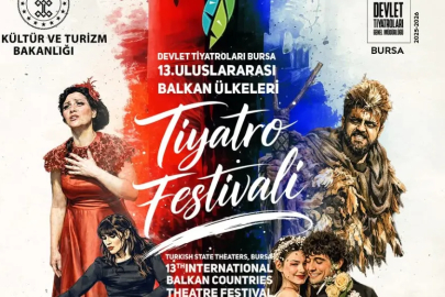 Bursa 13. Uluslararası Balkan Ülkeleri Tiyatro Festivali 3 Nisan'da başlayacak