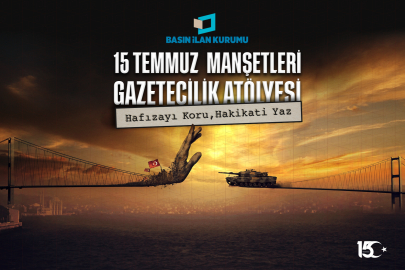 15 Temmuz darbe girişimi genç gazetecilerin manşetleriyle hatırlanacak