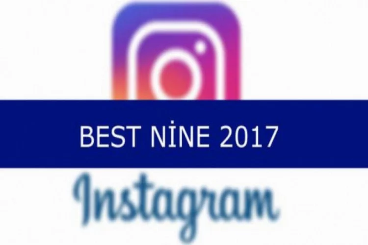 Instagram: Best nine 2017 nasıl yapılır?