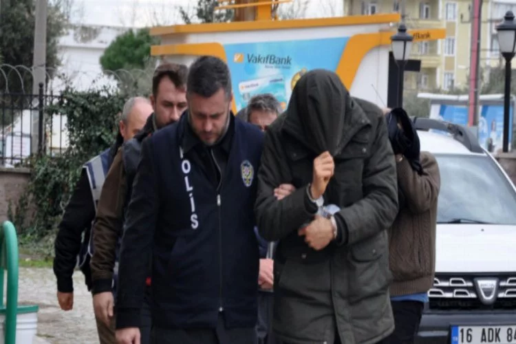Bursa'da 2 aylık takip sonucu gözaltına alındılar!