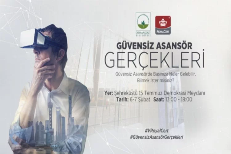 Bursa'da sanal ortamda güvensiz asansör deneyimlenecek