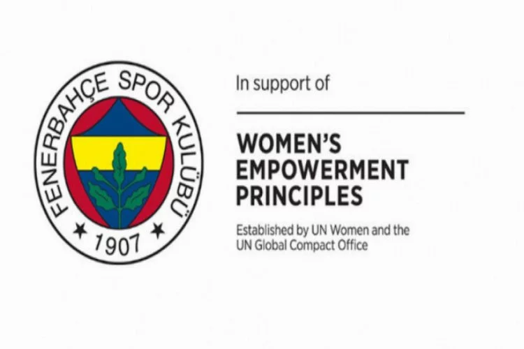 Fenerbahçe, 'Birleşmiş Milletler Kadının Güçlenmesi Prensipleri (WEPs)' imzacısı oldu