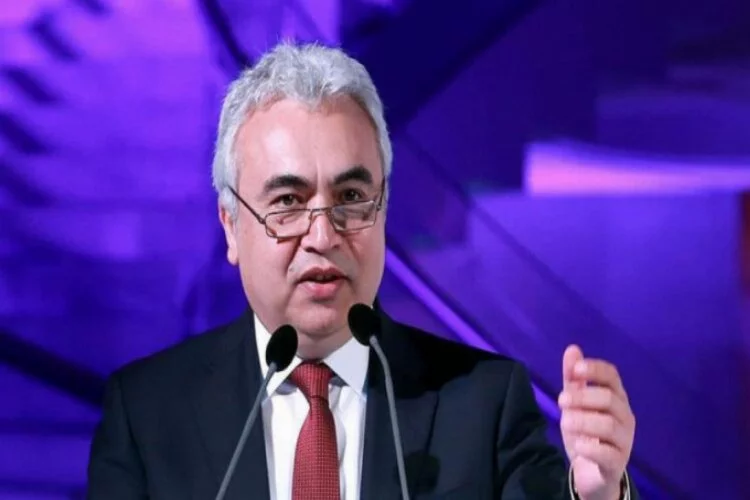 IEA Başkanı Birol'dan petrol açıklaması