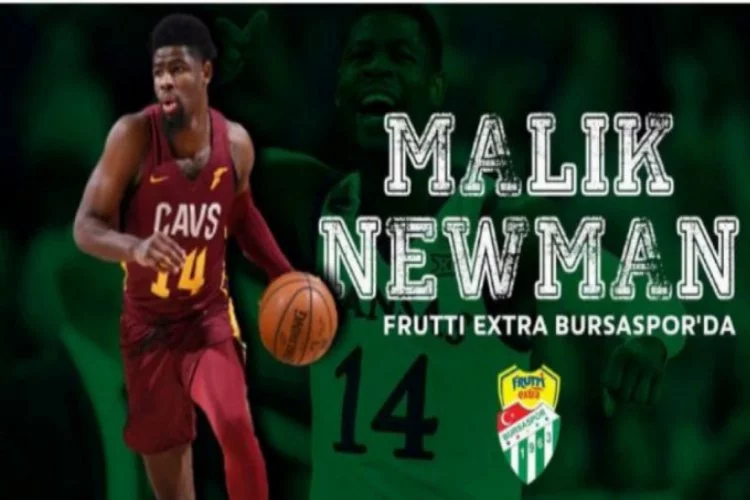 Malik Newman Frutti Extra Bursaspor'da!