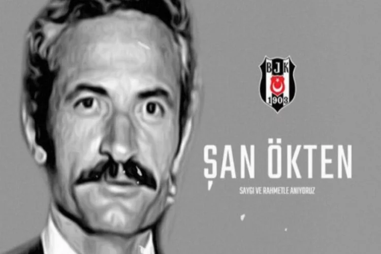 Beşiktaş'ta Şan Ökten anıldı