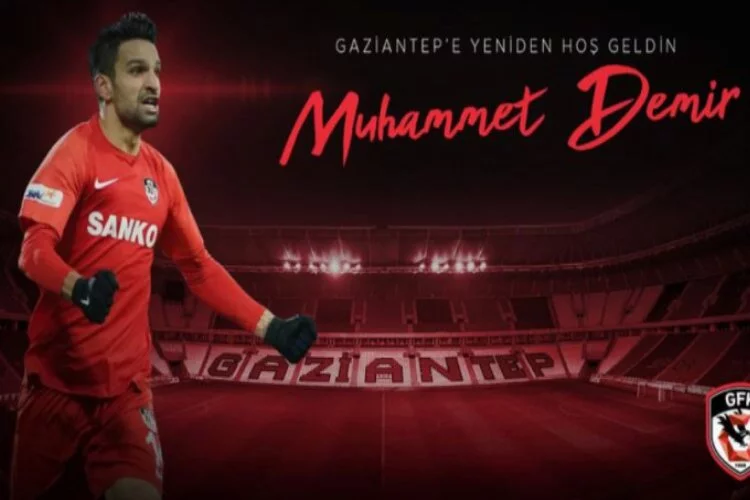 Gaziantep FK, Muhammet Demir'i açıkladı