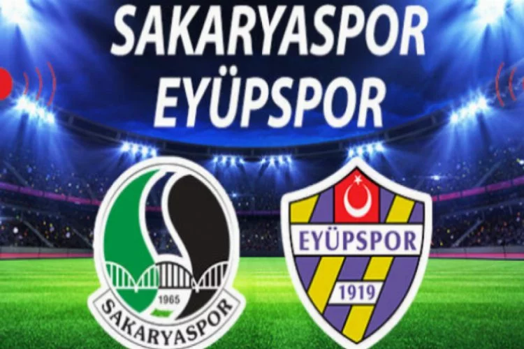 Sakaryaspor-Eyüpspor maçı saat kaçta?