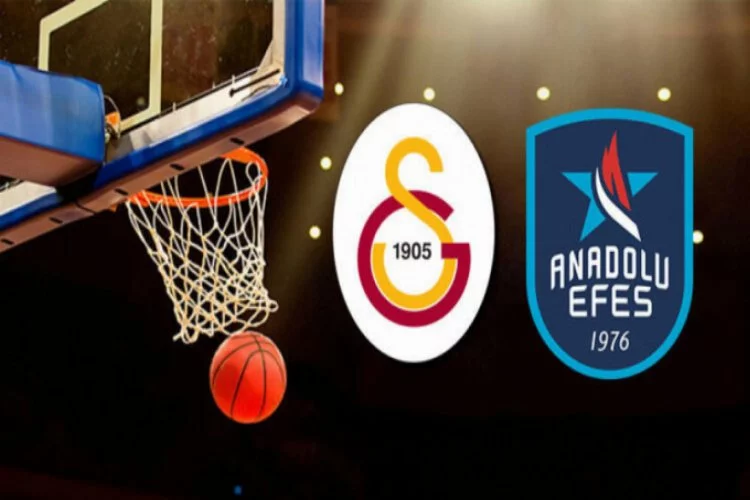 Galatasaray - Anadolu Efes basketbol maçı saat kaçta?