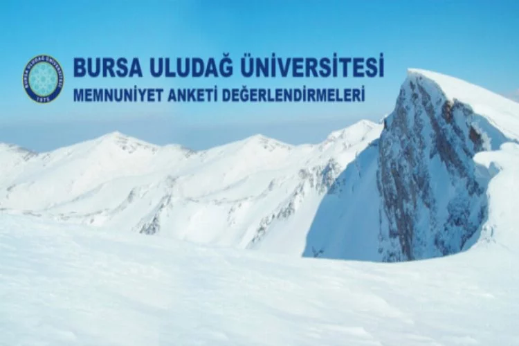 Bursa Uludağ Üniversitesi memnuniyet oranları yükseliyor