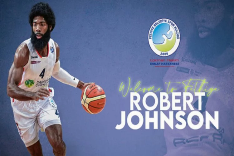 Fethiye Belediyespor, Robert Johnson'ı transfer etti