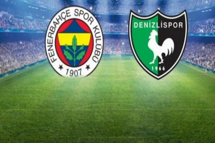 Fenerbahçe-Denizlispor mücadelesinde ilk 11'ler belli oldu
