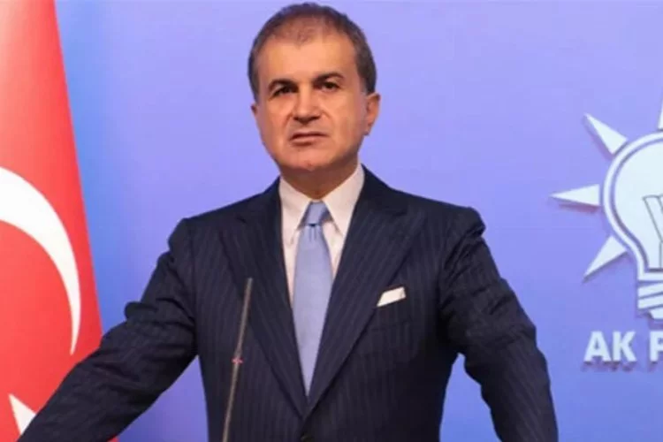 AK Parti Sözcüsü Çelik'ten dikkat çeken açıklama