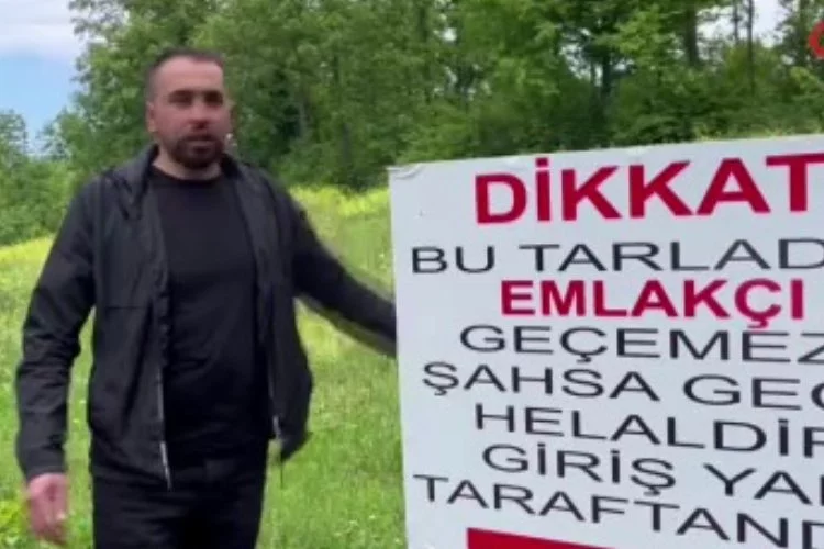 Bursa'da emlakçılara kızan köylü tarlasına tabela dikti: Bu tarladan emlakçı geçemez!